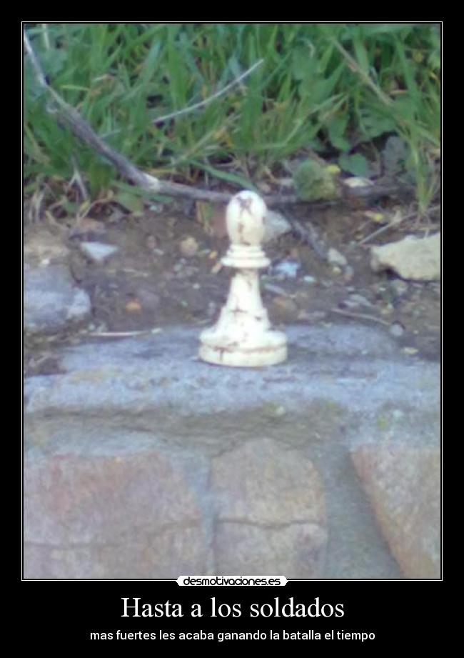 Hasta a los soldados -