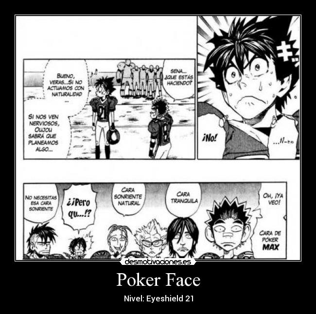 Poker Face - Nivel: Eyeshield 21