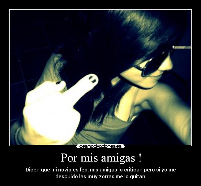 Por mis amigas ! - 