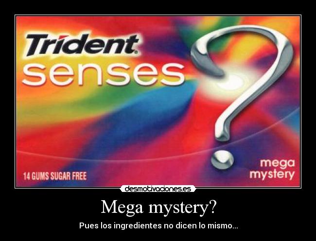 Mega mystery? - Pues los ingredientes no dicen lo mismo...