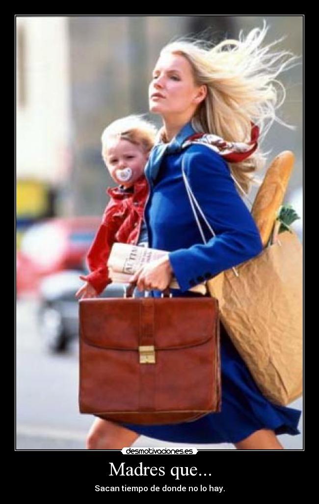 Madres que... -