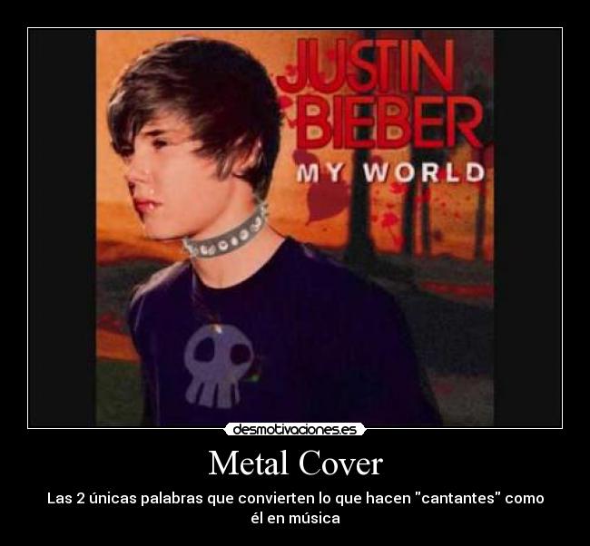 Metal Cover - Las 2 únicas palabras que convierten lo que hacen cantantes como él en música