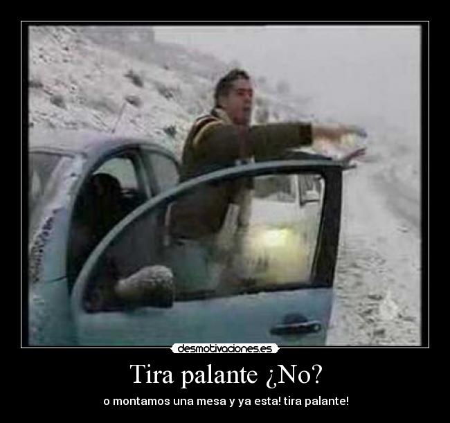 carteles tira palante desmotivaciones