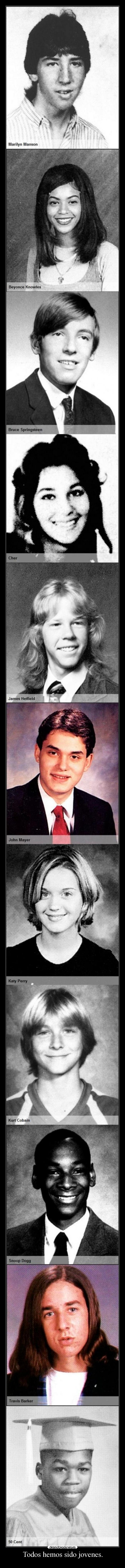 Todos hemos sido jovenes. -