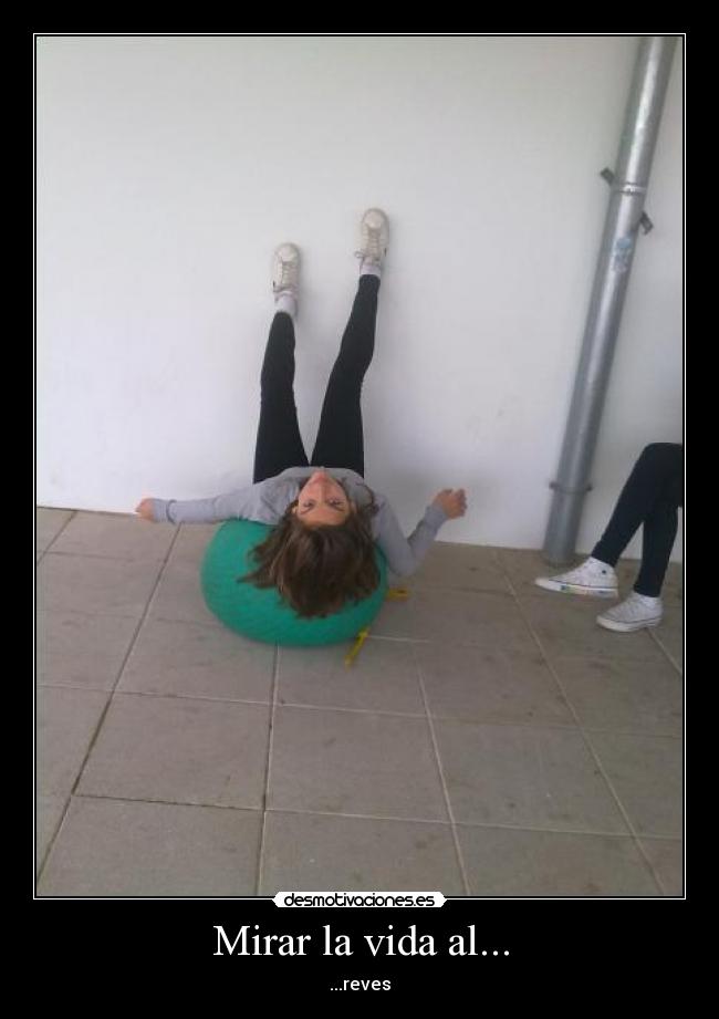 Mirar la vida al... - 