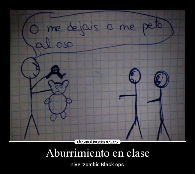 Aburrimiento en clase - nivel:zombis Black ops 