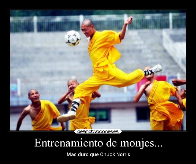 Entrenamiento de monjes... - Mas duro que Chuck Norris