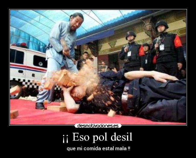 ¡¡ Eso pol desil  - 