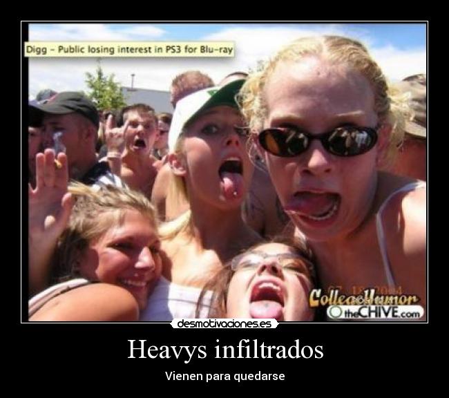 Heavys infiltrados - Vienen para quedarse