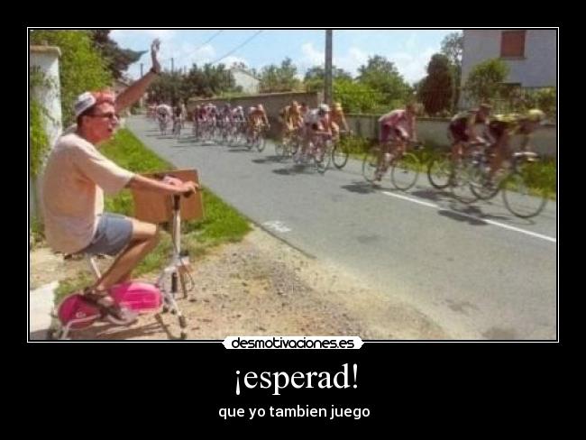 ¡esperad! - 