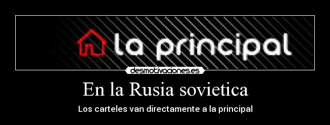 En la Rusia sovietica - Los carteles van directamente a la principal
