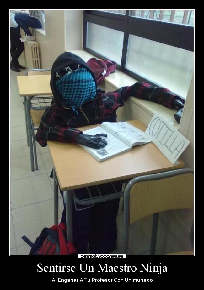 Sentirse Un Maestro Ninja - Al Engañar A Tu Profesor Con Un muñeco
