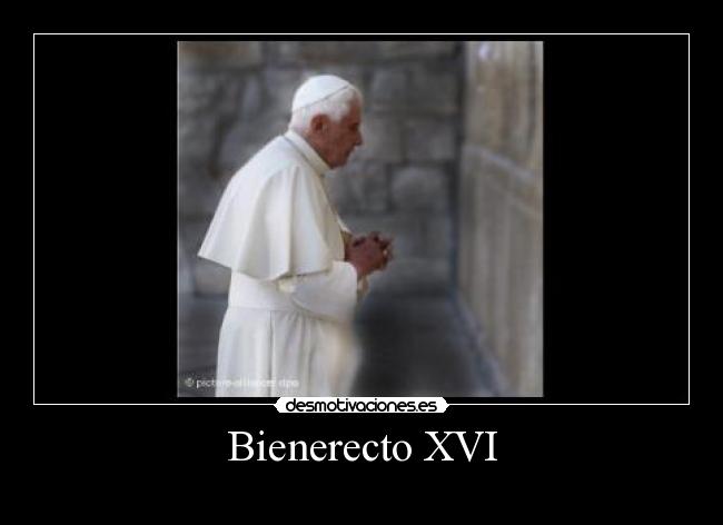 Bienerecto XVI -