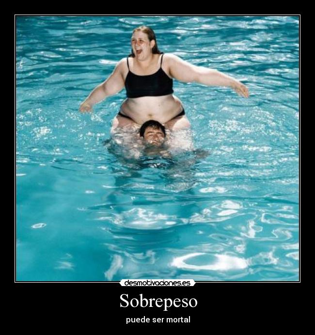 Sobrepeso - puede ser mortal