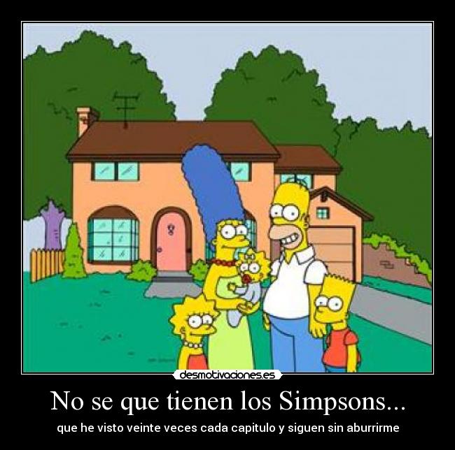 No se que tienen los Simpsons... -