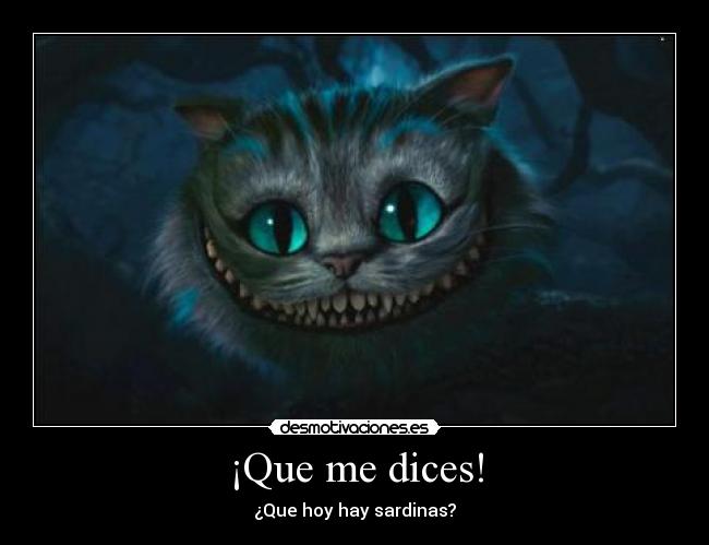 ¡Que me dices! - ¿Que hoy hay sardinas?
