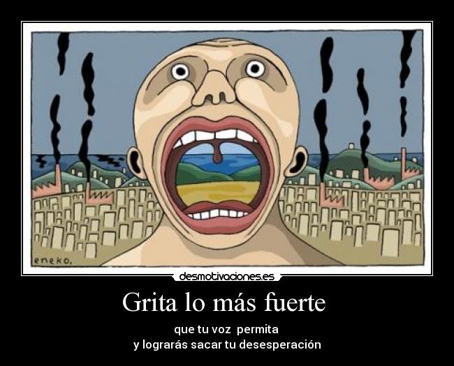 Grita lo más fuerte -