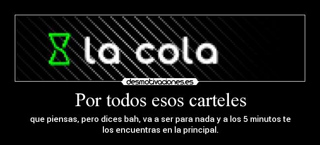 Por todos esos carteles -