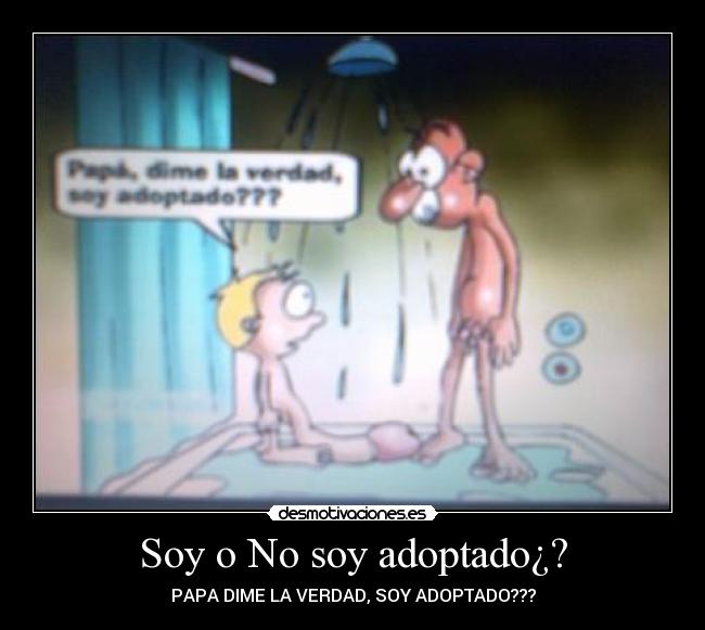 Soy o No soy adoptado¿? - 