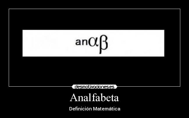 Analfabeta - Definición Matemática