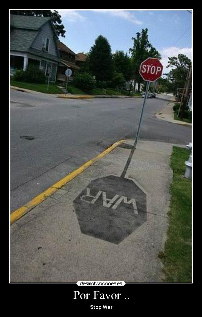 Por Favor .. - Stop War