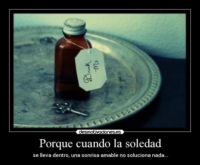 Porque cuando la soledad - 