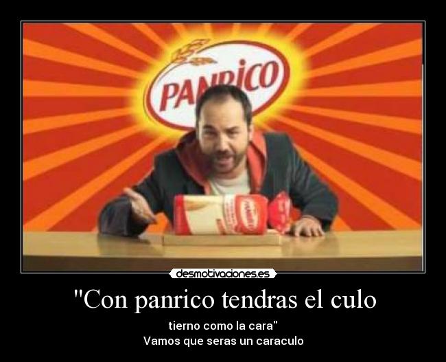 Con panrico tendras el culo - 