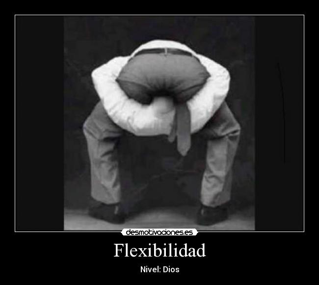 Flexibilidad - Nivel: Dios