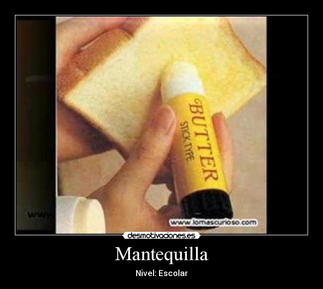 Mantequilla - Nivel: Escolar