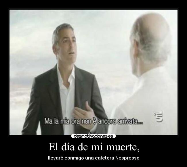 El día de mi muerte, -