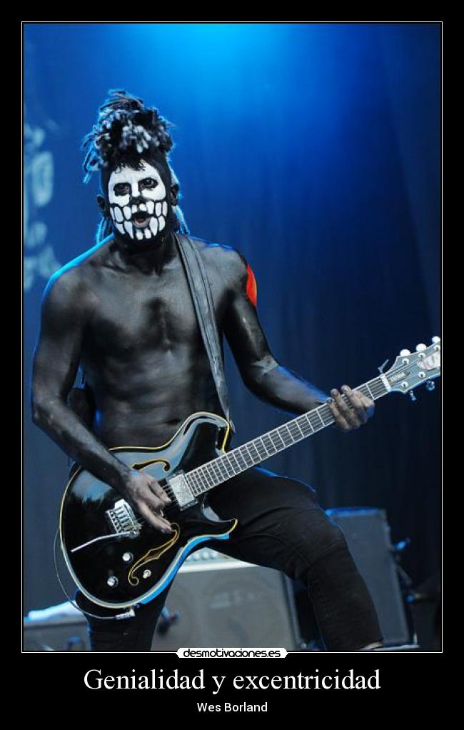 Genialidad y excentricidad - Wes Borland