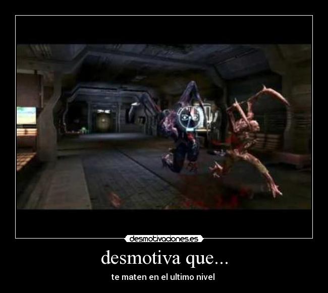 desmotiva que... -