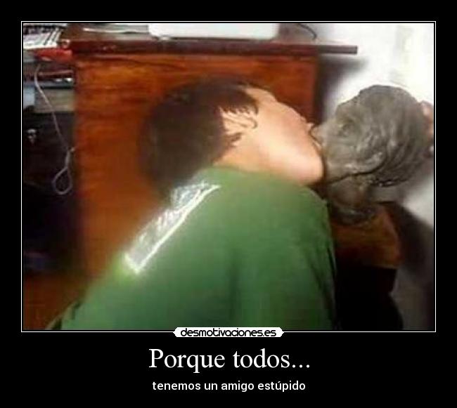 Porque todos... - 