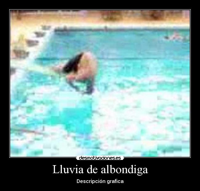 Lluvia de albondiga - Descripción grafica