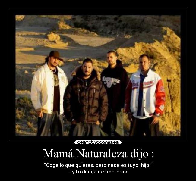 Mamá Naturaleza dijo : - 