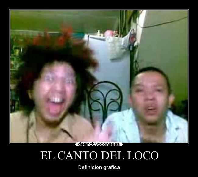 EL CANTO DEL LOCO - Definicion grafica