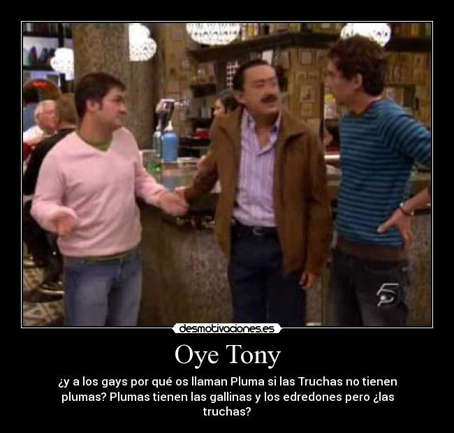 Oye Tony - 