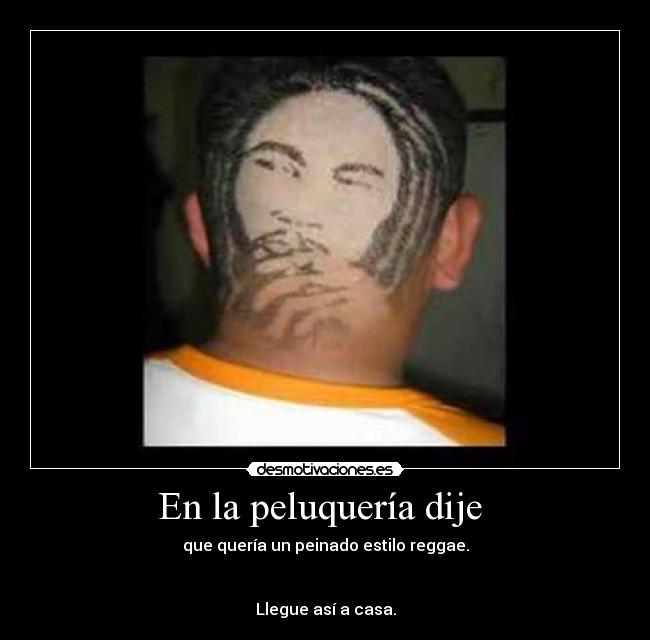 En la peluquería dije -