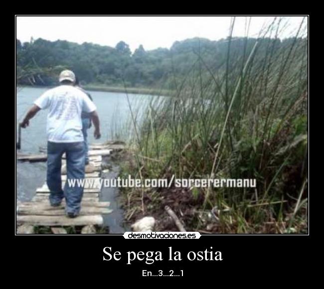 Se pega la ostia - En...3...2...1