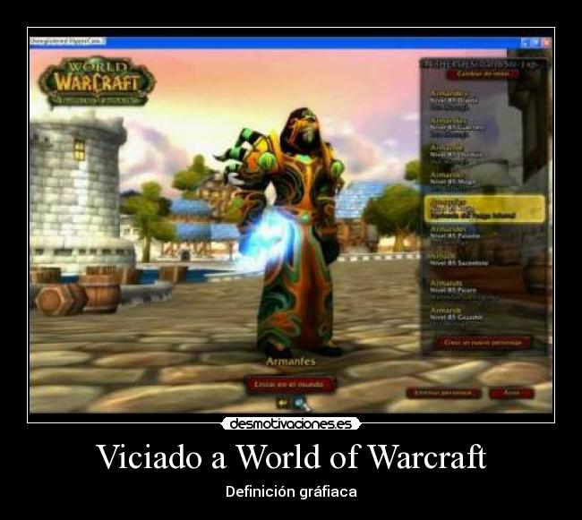 Viciado a World of Warcraft -