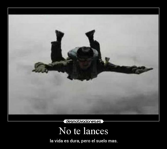 No te lances -
