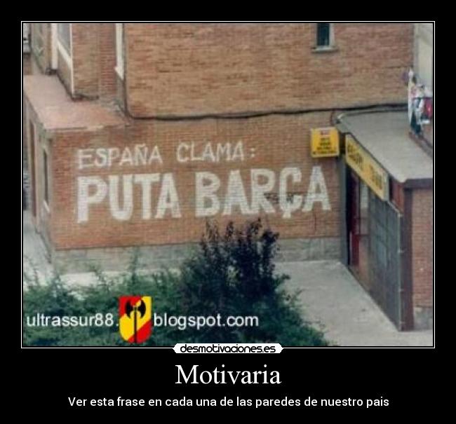 Motivaria - Ver esta frase en cada una de las paredes de nuestro pais