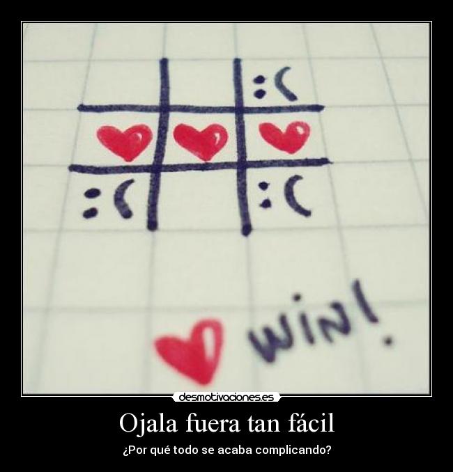 Ojala fuera tan fácil - 
