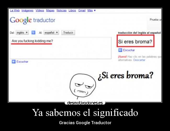 Ya sabemos el significado -