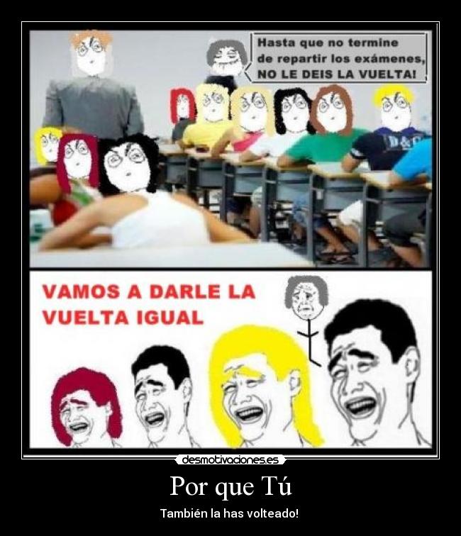 Por que Tú - También la has volteado!