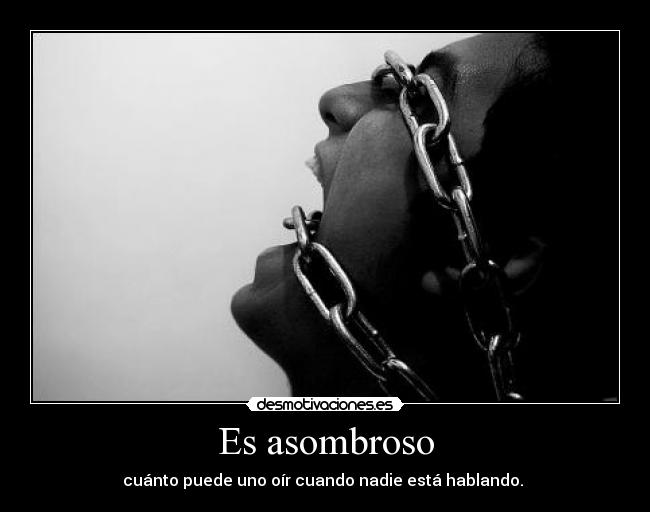 Es asombroso -