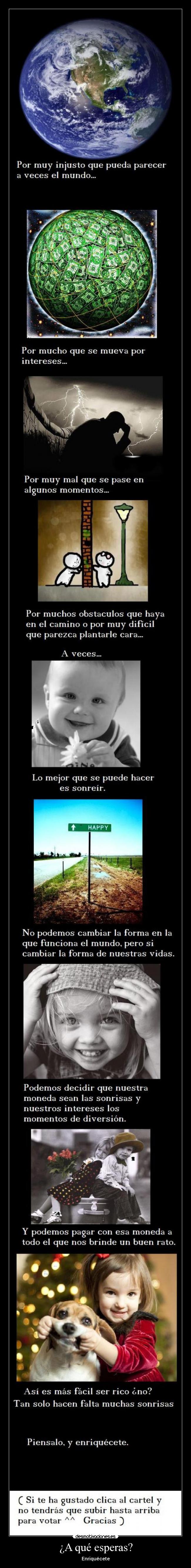 ¿A qué esperas? - Enriquécete