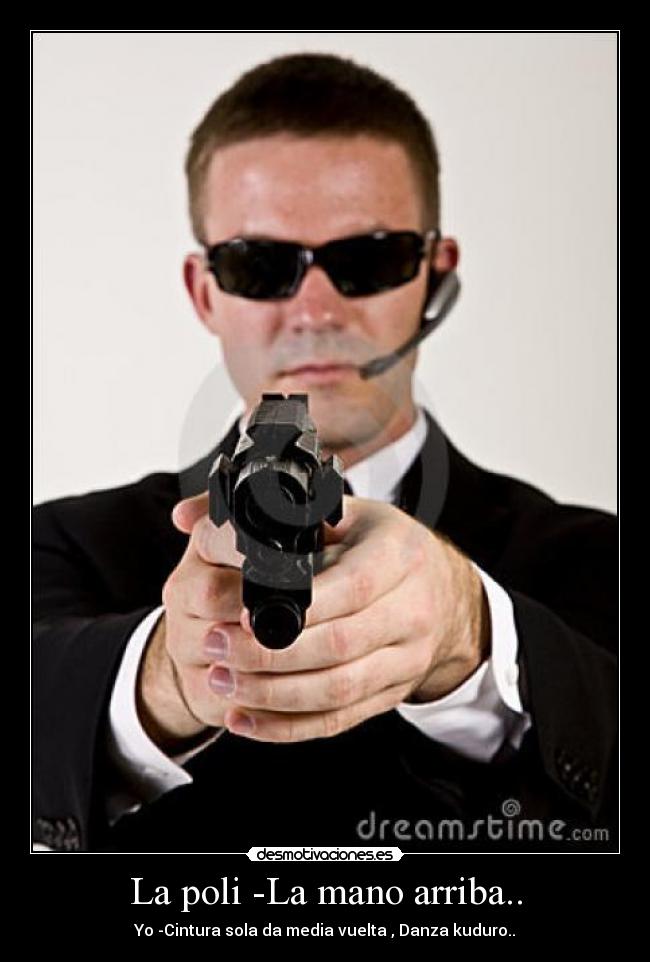 La poli -La mano arriba.. - 
