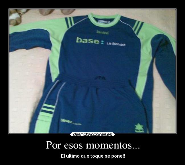 Por esos momentos... - 