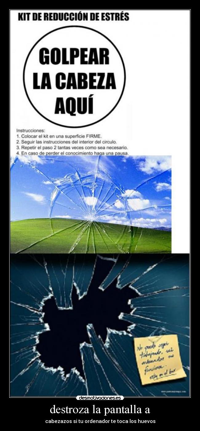 destroza la pantalla a - 